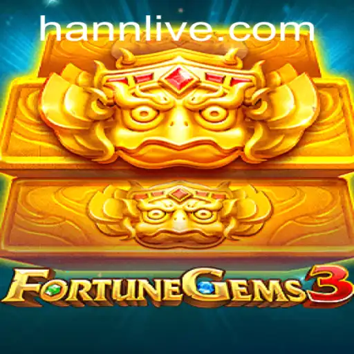 An In-Depth Exploration of FortuneGems3 and Hann Live