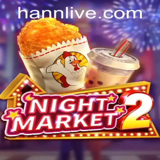 Exploring NightMarket2 and the Thrilling World of Hann Live