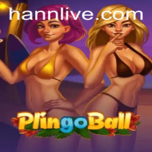 The Exciting World of Plingoball: A Comprehensive Guide Featuring Hann Live